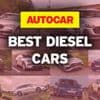 The best diesel cars: driven, rated, ranked