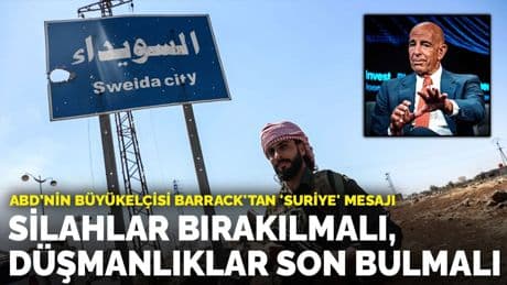 ABD’nin Büyükelçisi Barrack: Tüm taraflar derhal silahlarını bırakmalı, düşmanlıkları sona erdirmeli
