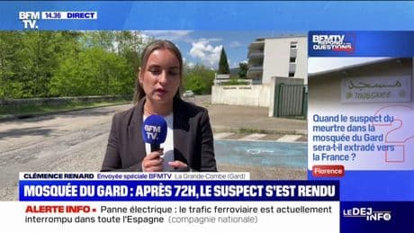 Quand le suspect du meurtre dans la mosquée du Gard sera-t-il extradé vers la France? BFMTV répond à vos questions