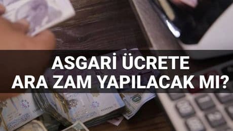 Asgari ücrete ara zam yapılacak mı? 2025 Temmuz’da asgari ücret yeniden belirlenecek mi, ne kadar olacak?
