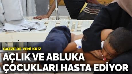 Gazze'de yeni kriz! Açlık ve abluka çocukları hasta ediyor