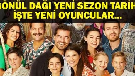 GÖNÜL DAĞI YENİ OYUNCULAR: TRT 1 Gönül Dağı Yeni Sezon Ne Zaman Başlayacak? Kadroya Hangi Oyuncular Katıldı?