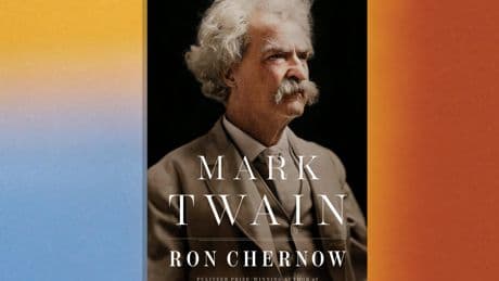 What Ron Chernow Loves About Mark Twain