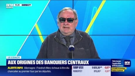 Le coach : Aux origines des banquiers centraux - 06/05