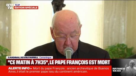 "Ce matin à 7h35, l'évêque de Rome, François, est revenu à la maison du Père": l'annonce de la mort du pape par le cardinal Kevin Farrell