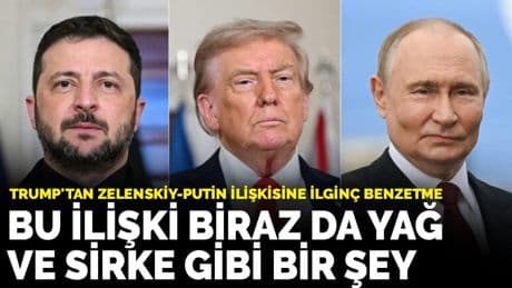 Trump: Putin ile Zelenskiy'nin ilişkisi yağ ve sirke gibi