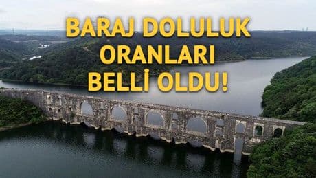 Baraj doluluk oranları açıklandı! İşte 1 Haziran 2025 İstanbul 'İSKİ baraj doluluk oranları'