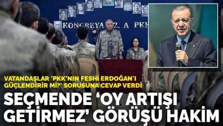 Vatandaşlar 'PKK’nın feshi Erdoğan'ı güçlendirir mi?' sorusuna cevap verdi: Seçmende oy artışı getirmez görüşü hakim