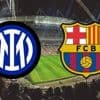 Inter Milan - Barcelone : sur quelle chaîne et à quelle heure voir le match en direct ?