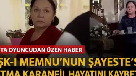 Aşk-ı Memnu dizisinin Şayeste'si Fatma Karanfil kimdir, neden vefat etti?
