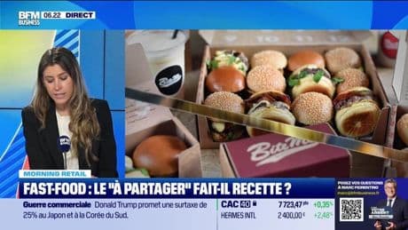 Morning Retail : Fast-food, le "à partager" fait-il recette ?, par Eva Jacquot - 08/07