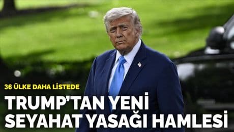 Trump’tan yeni seyahat yasağı hamlesi: 36 ülke daha listede