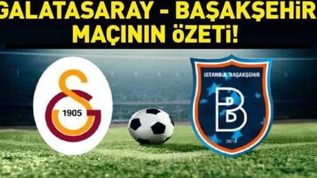 Galatasaray 2-0 Başakşehir Maç Sonucu | Galatasaray, Başakşehir'i mağlup ederek sezonu 95 puanla şampiyon olarak tamamladı