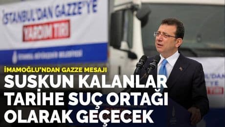İmamoğlu’ndan Gazze mesajı: Suskun kalanlar tarihe suç ortağı olarak geçecek
