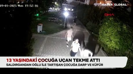 13 yaşındaki çocuğa uçan tekme attı