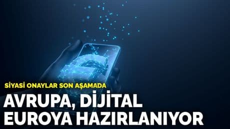 Avrupa, dijital euroya hazırlanıyor: Siyasi onaylar son aşamada