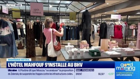 Morning Retail : L'hôtel Mahfouf s'installe au BFV, par Eva Jacquot - 22/04