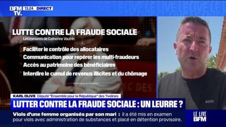 Projet de loi contre la fraude sociale: "L'aide sociale c'est un droit, mais c'est un droit qui entraîne aussi des devoirs", affirme Karl Olive (Ensemble)