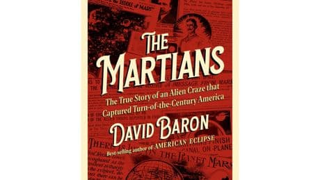 Book Review: 'The Martians’ by David Baron spins a clever tale about a real craze