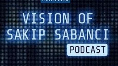 Vision of Sakıp Sabancı podcast serisi yayında
