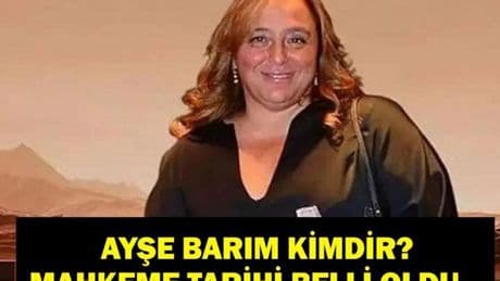 AYŞE BARIM KİMDİR? Ayşe Barım Olayı Nedir, Neden Tutuklandı? Mahkeme Tarihi Belli Oldu!