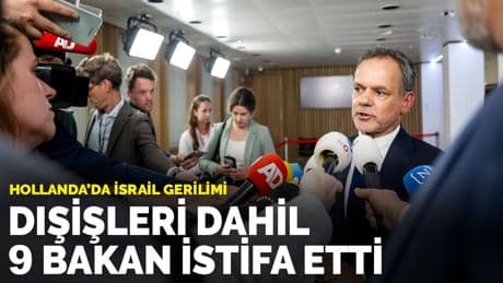 Hollanda’da İsrail gerilimi: Dışişleri dahil 9 bakan istifa etti
