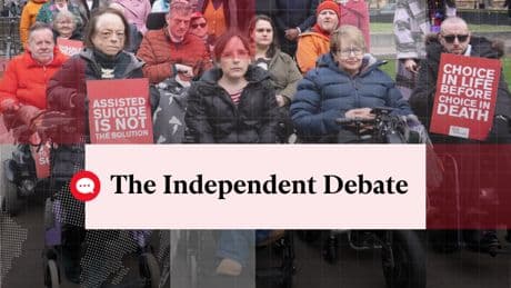 Voices: Has the assisted dying bill lost its safeguards? Join The Independent Debate