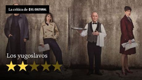 'Los yugoslavos': Juan Mayorga nos lleva de viaje a ninguna parte