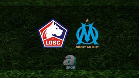 Lille-Marsilya maçı saat kaçta ve hangi kanalda canlı yayınlanacak? | Fransa Ligue 1