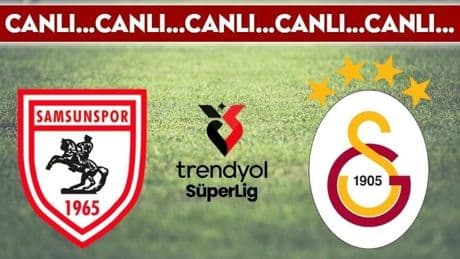 CANLI YAYIN: Samsunspor - Galatasaray CANLI ANLATIM - 2024/2025 Sezonu Trendyol Süper Ligi 31. haftası