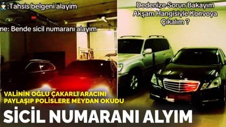 Valinin oğlu çakarlı aracını paylaşıp polislere meydan okudu: Sicil numaranı alayım
