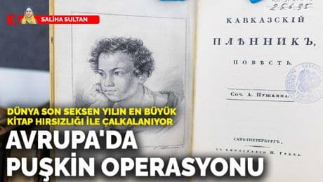 Dünya son seksen yılın en büyük kitap hırsızlığı ile çalkalanıyor! Avrupa'da Puşkin operasyonu
