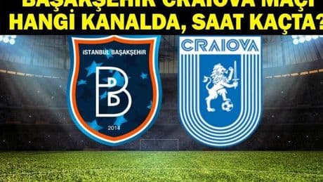 BAŞAKŞEHİR CRAIOVA MAÇI HANGİ KANALDA? UEFA Konferans Ligi Başakşehir Universitatea Craiova Maçı Ne Zaman, Saat Kaçta? İşte Maç Kadrosu
