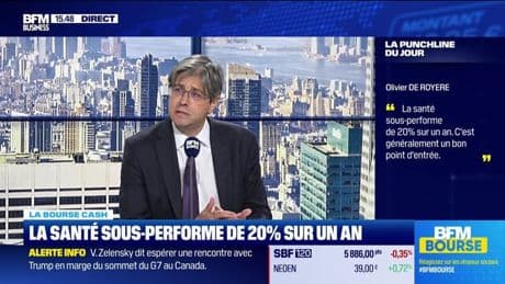 La bourse cash : "La santé sous-performe de 20% sur un an, c'est généralement un bon point d'entrée" - 12/06