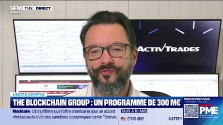 L'édito crypto :  The Blockchain Group, un programme de 300 milliards d'euros - 09/06