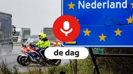 Podcast De Dag: eigen grenscontrole eerst
