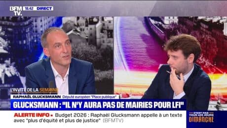 Municipales de 2026: "Il n'y aura pas de maires de La France insoumise", assure Raphaël Glucksmann ("Place publique")