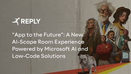Comunicato Stampa: Reply presenta “App to the Future”: una nuova escape room virtuale basata sulle soluzioni AI