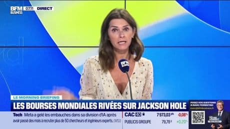 Les Bourses mondiales ont les yeux rivés sur le colloque de Jackson Hole