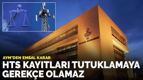 AYM’den emsal karar: HTS kayıtları tutuklamaya gerekçe olamaz