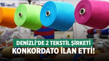 Milyonlarca kişiye ekmek kapısı oluyorlardı: Denizli'de 2 dev şirket konkordato ilan etti!