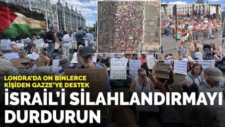 Londra’da on binlerce kişiden Gazze’ye Destek: İsrail’i silahlandırmayı durdurun