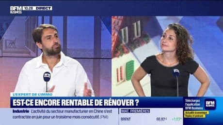 Les Experts de l'immo : Est-ce encore rentable de rénover ? - 30/06