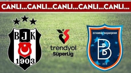 CANLI YAYIN: Beşiktaş - Başakşehir FK CANLI ANLATIM - 2024/2025 Trendyol Süper Lig 31. hafta mücadelesi
