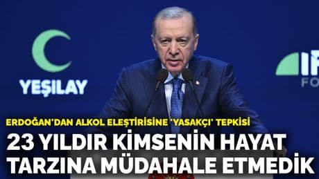 Erdoğan: 23 yıldır kimsenin hayat tarzına müdahale etmedik