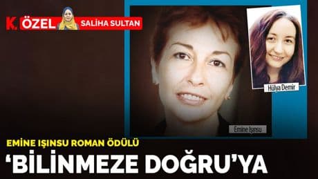 Emine Işınsu roman ödülü ‘Bilinmeze Doğru'ya