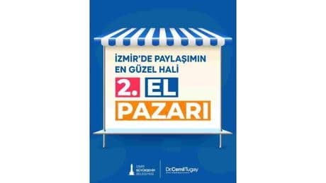 İzmir’in ilçelerinde ikinci el pazarları açılıyor