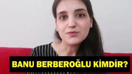 BANU BERBEROĞLU KİMDİR? Fenomen Banu Berberoğlu Kaç Yaşında, Nereli? Yıllar Sonra Geri Döndü!