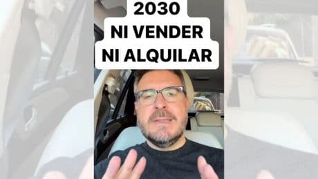 Un experto inmobiliario, advierte de un cambio: &quot;No podrás alquilar ni vender tu propiedad en 2030&quot;
