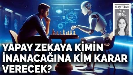 Yapay zekaya kimin inanacağına kim karar verecek?